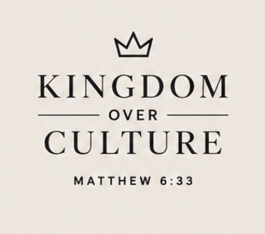 Kingdom Over Culture